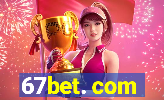 67bet. com